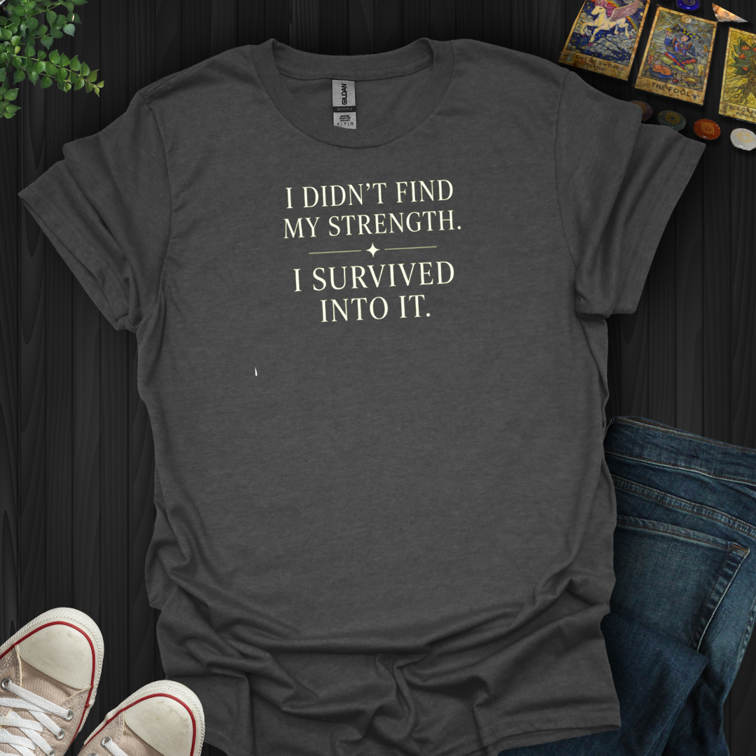I Survived Into It- T-Shirt