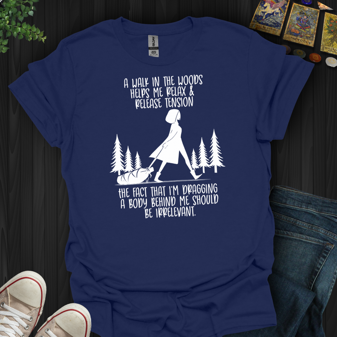 A Walk In The Woods- T-Shirt