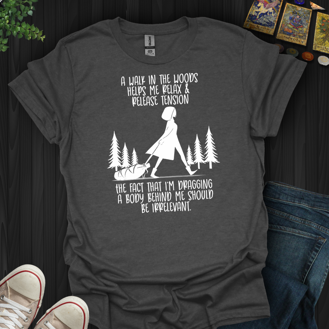 A Walk In The Woods- T-Shirt