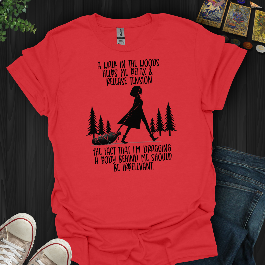 A Walk In The Woods- T-Shirt