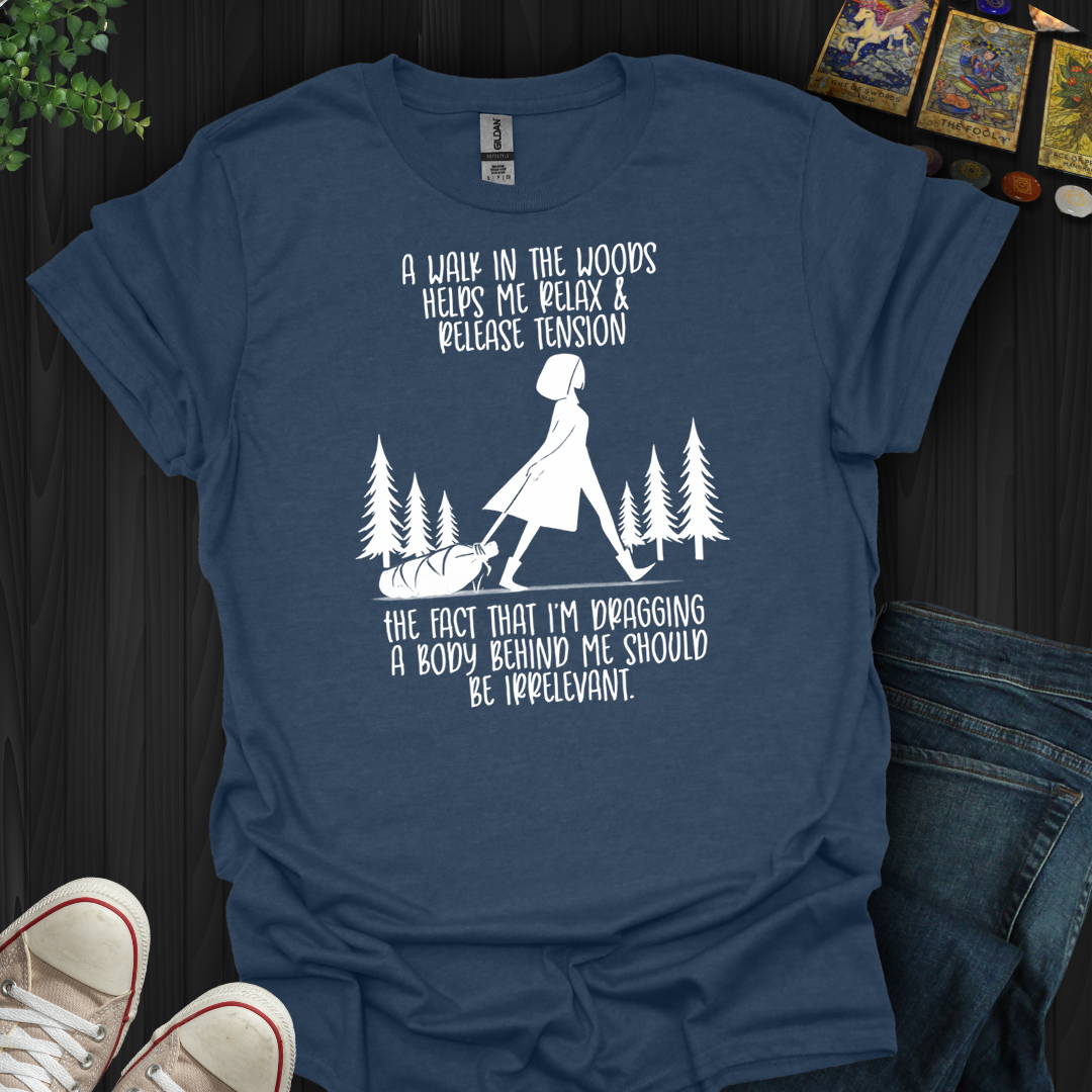 A Walk In The Woods- T-Shirt
