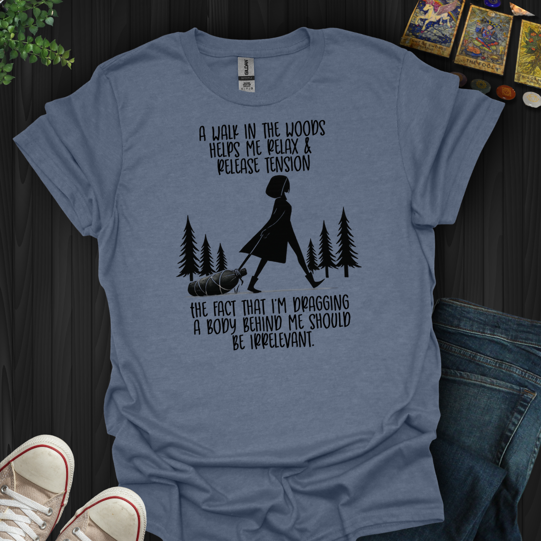 A Walk In The Woods- T-Shirt