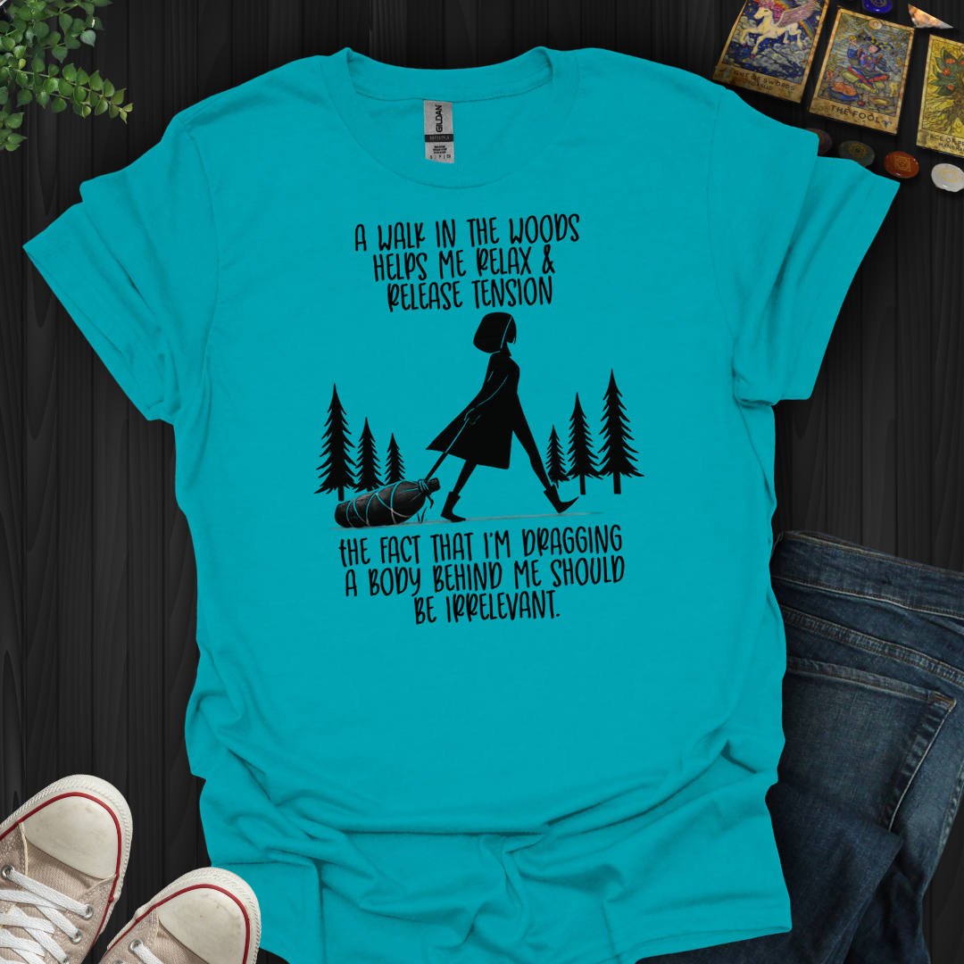 A Walk In The Woods- T-Shirt