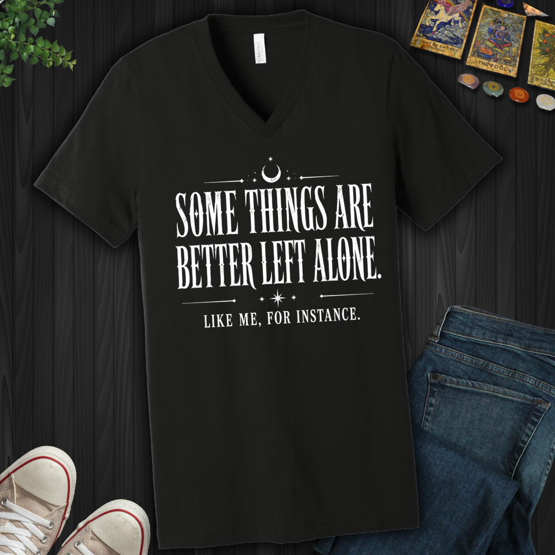 Better Left Alone- V-Neck