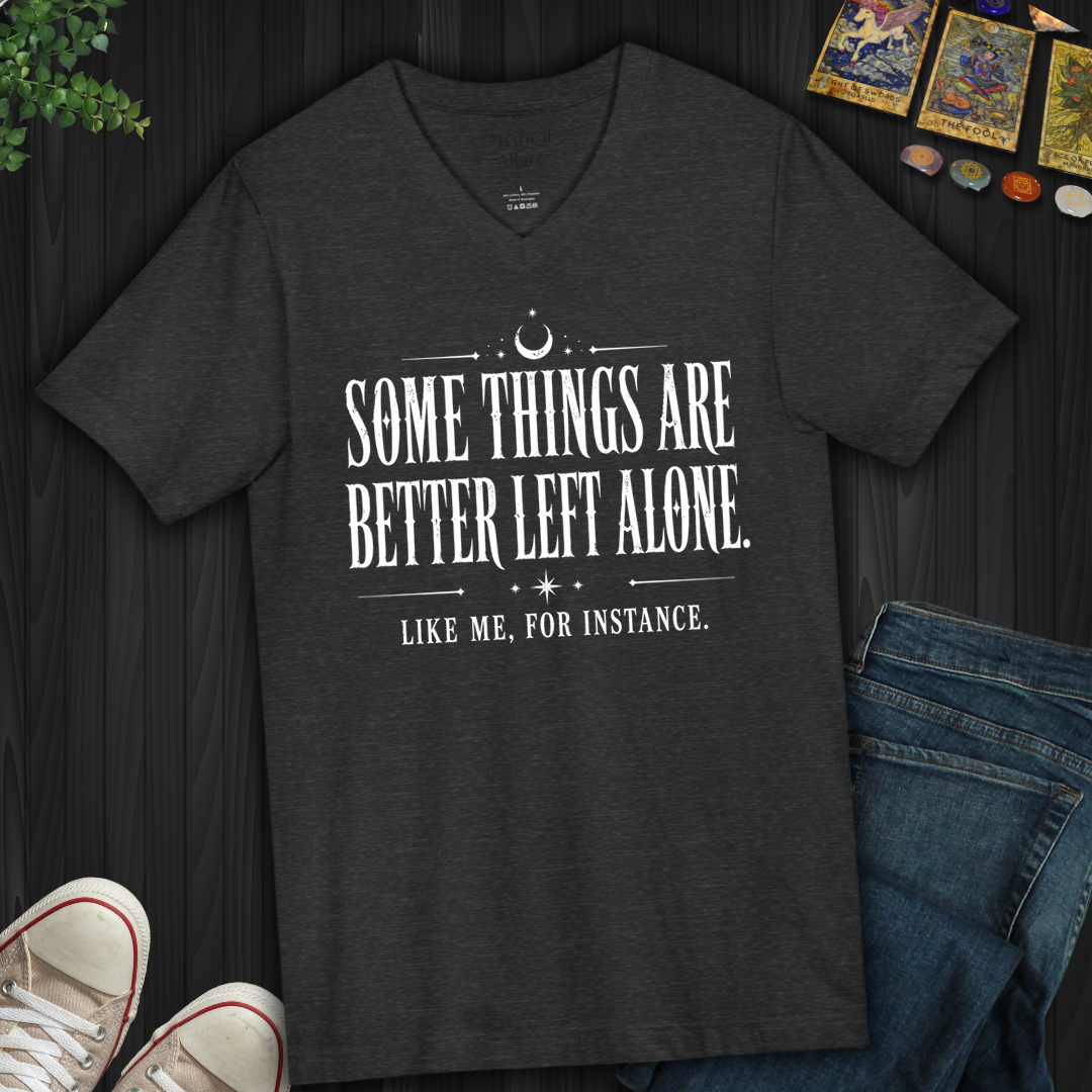 Better Left Alone- V-Neck