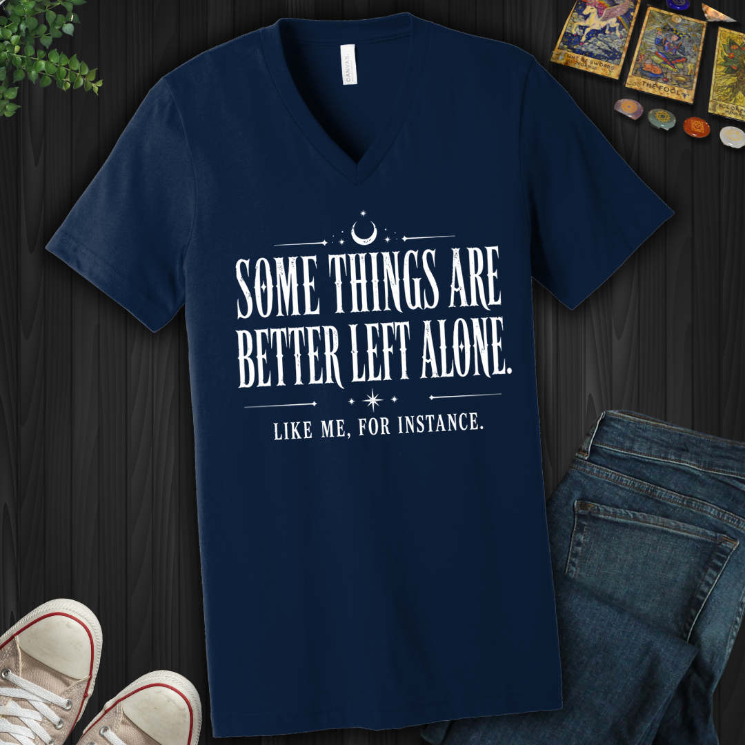 Better Left Alone- V-Neck