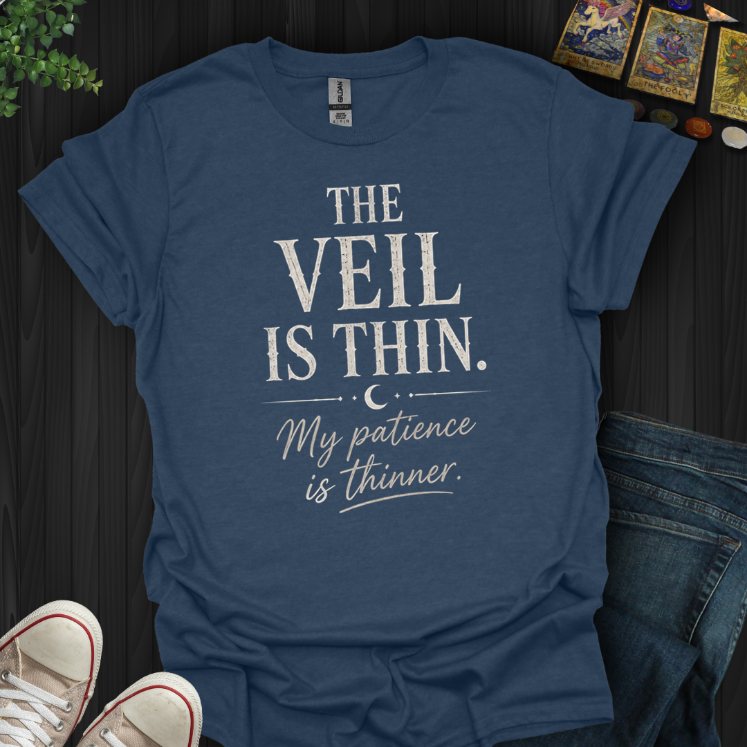 My Patience Is Thinner- T-Shirt