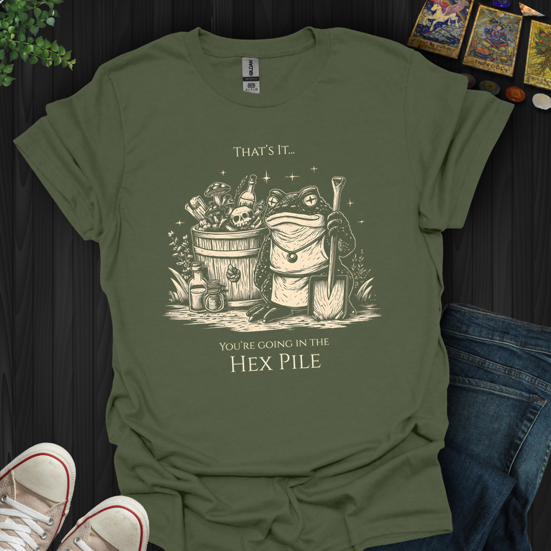 Going In The Hex Pile- T-Shirt