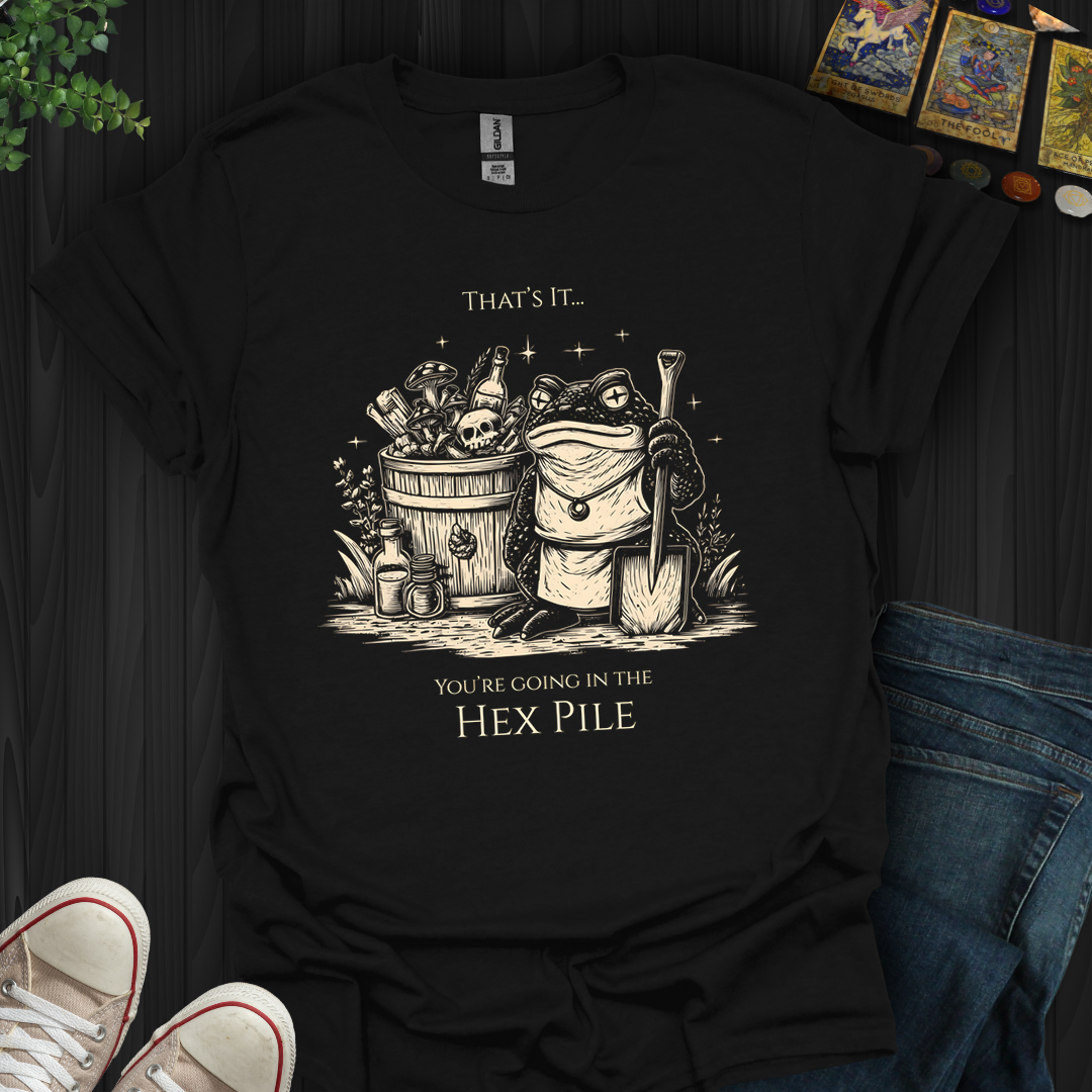 Going In The Hex Pile- T-Shirt