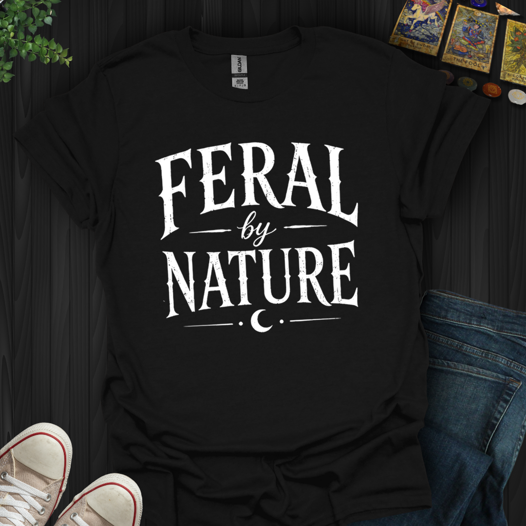 Feral By Nature- T-Shirt