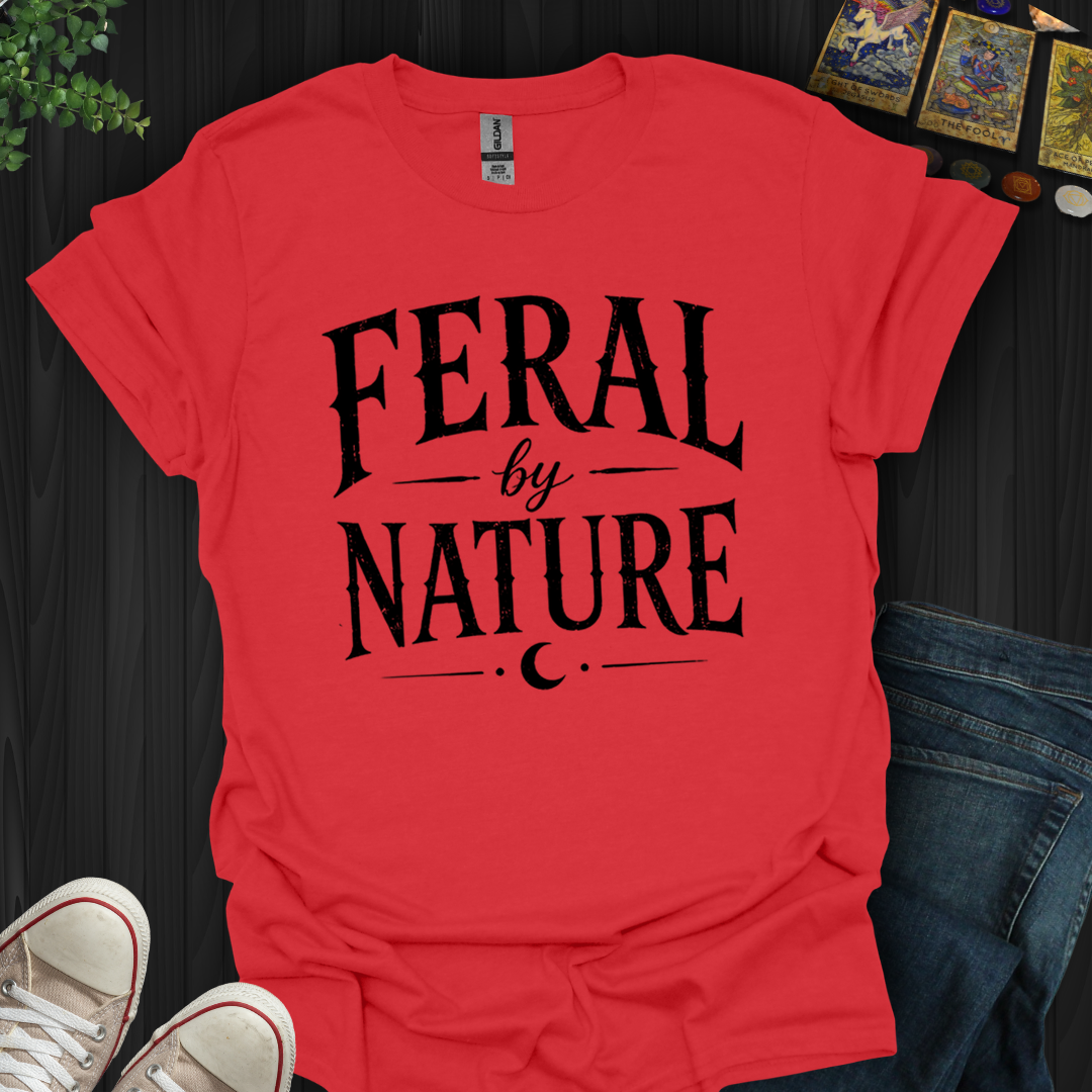 Feral By Nature- T-Shirt