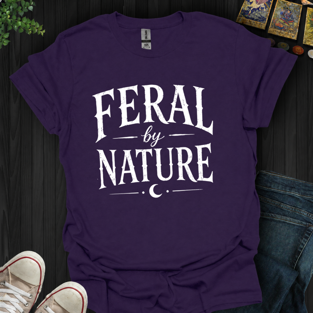 Feral By Nature- T-Shirt
