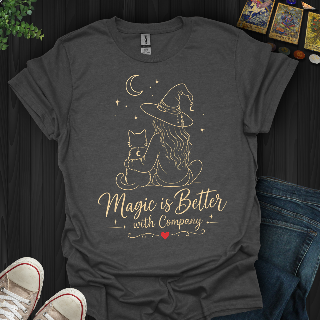 Better With Company Cat- T-Shirt