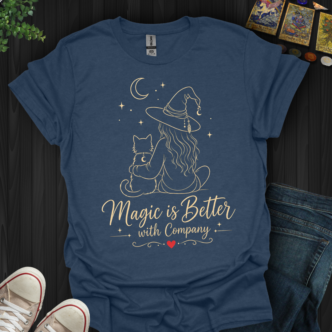 Better With Company Cat- T-Shirt