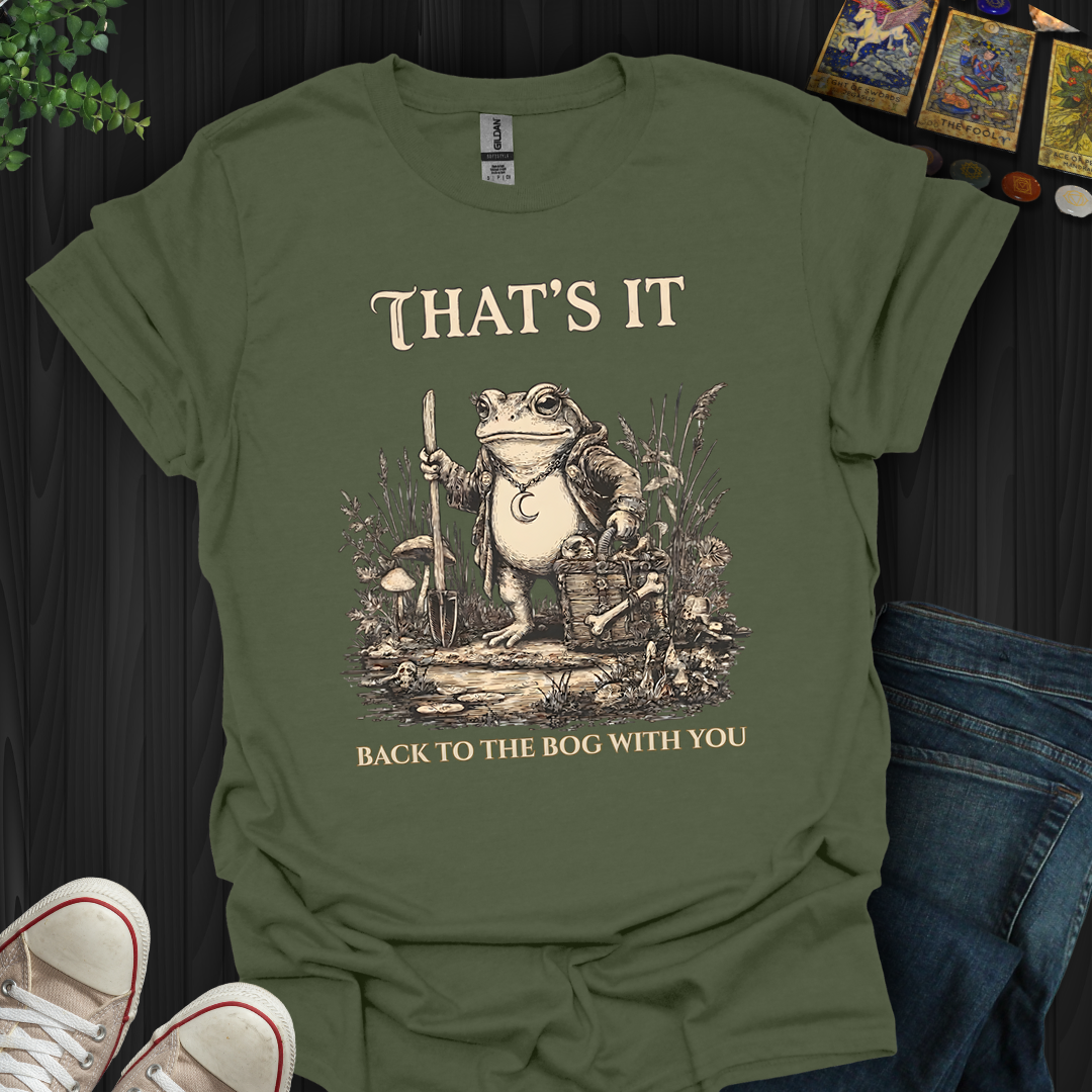 Back To The Bog With You- T-Shirt