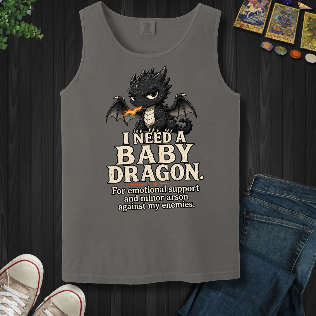 Need A Baby Dragon- Tank Top