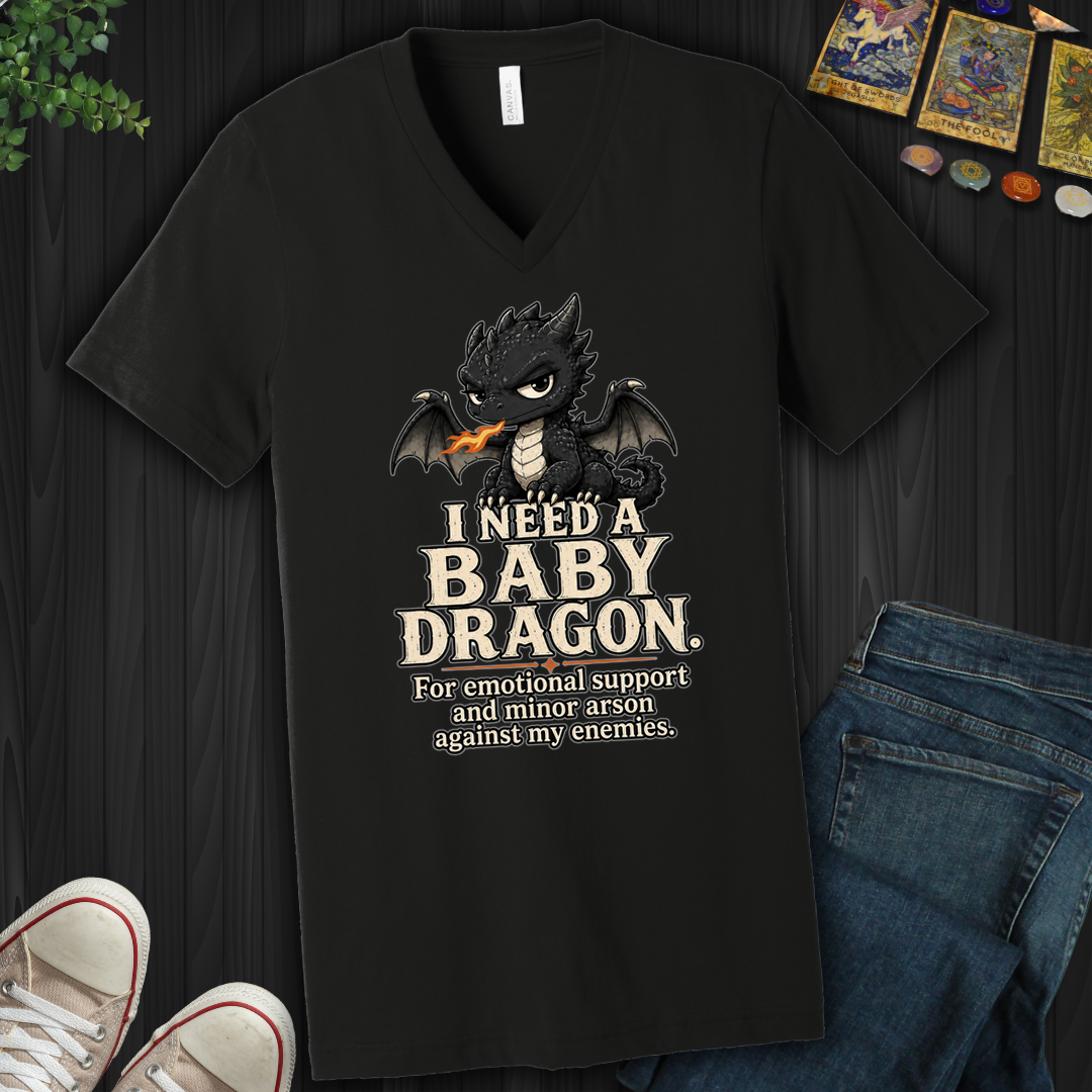 Need A Baby Dragon- V-Neck