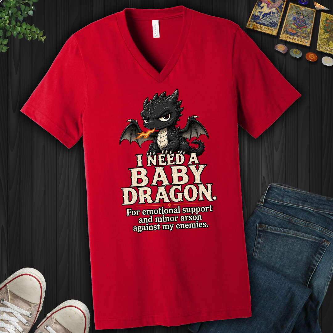 Need A Baby Dragon- V-Neck