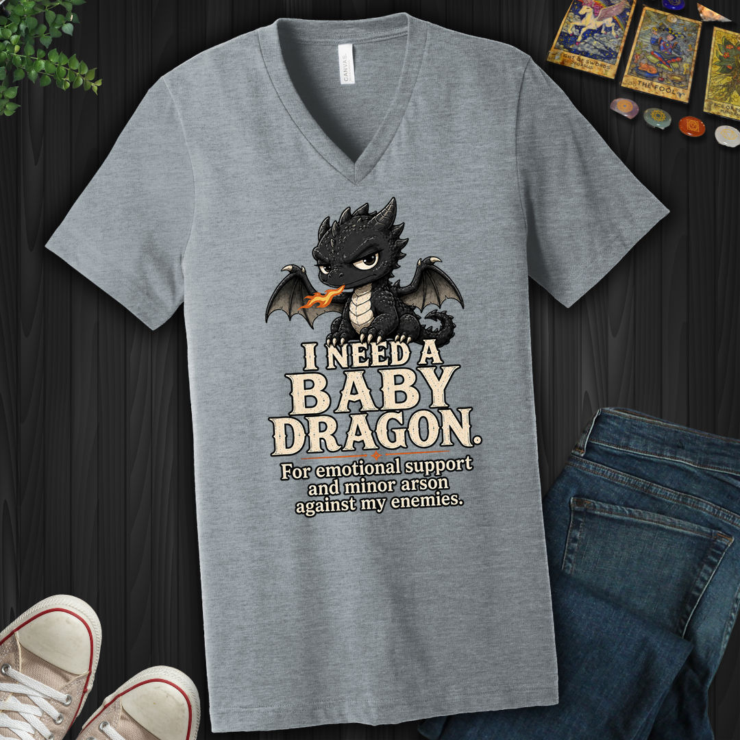 Need A Baby Dragon- V-Neck
