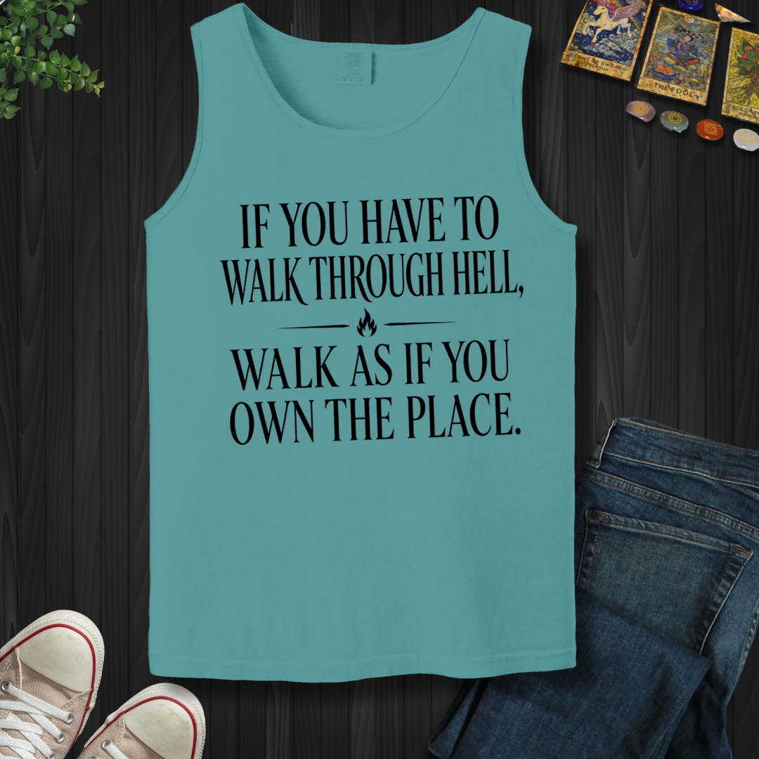 Walk As If You Own The Place- Tank Top
