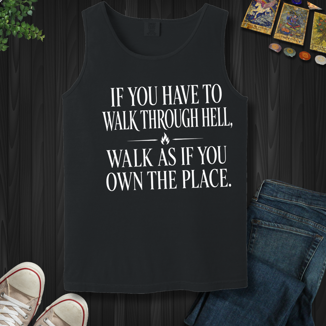 Walk As If You Own The Place- Tank Top