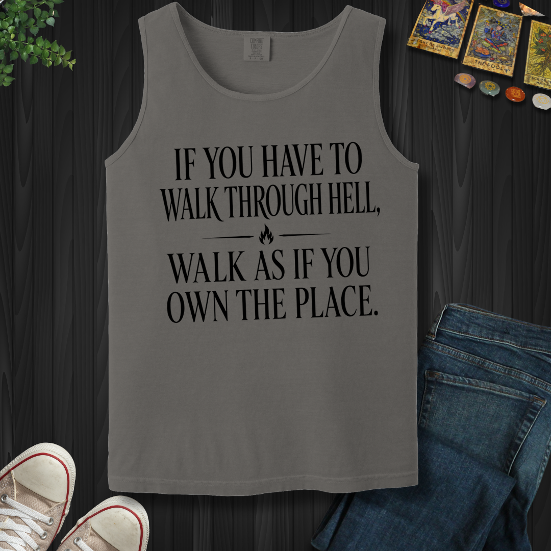 Walk As If You Own The Place- Tank Top