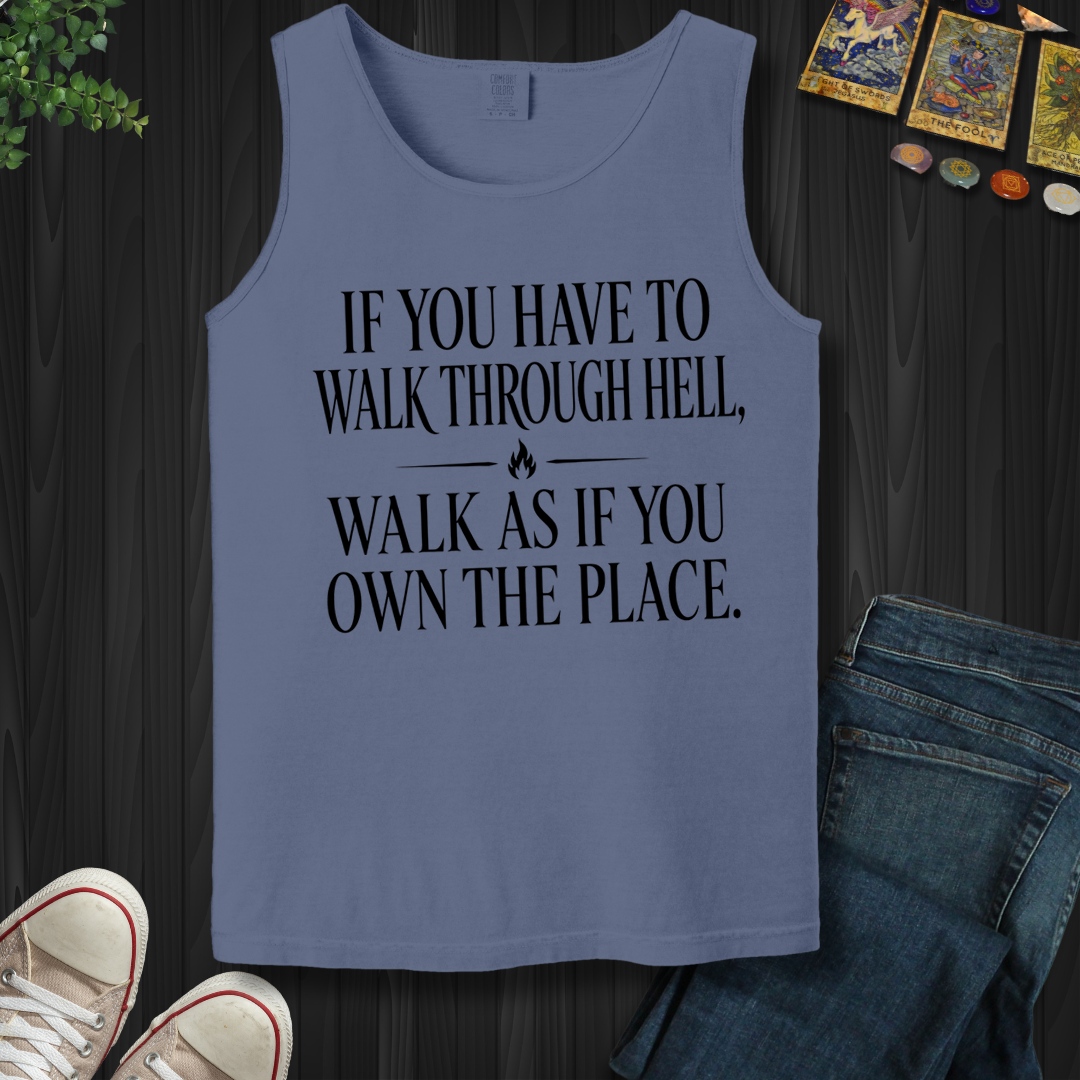 Walk As If You Own The Place- Tank Top