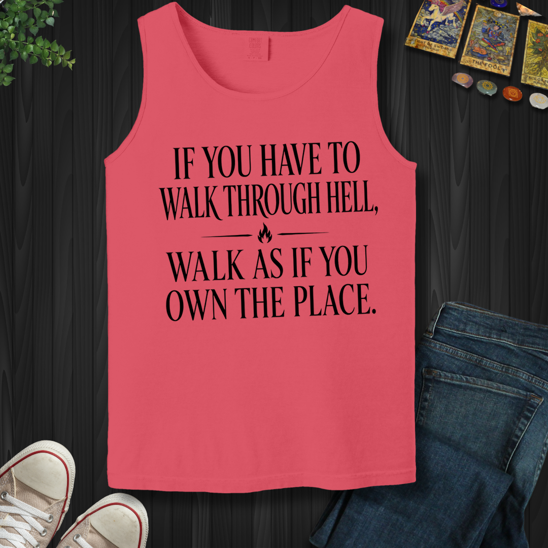 Walk As If You Own The Place- Tank Top