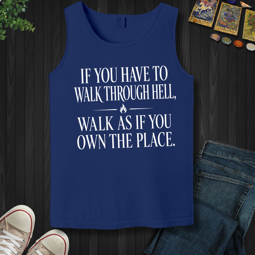 Walk As If You Own The Place- Tank Top