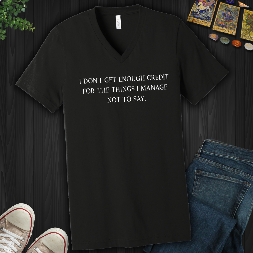 Don't Get Enough Credit- V-Neck
