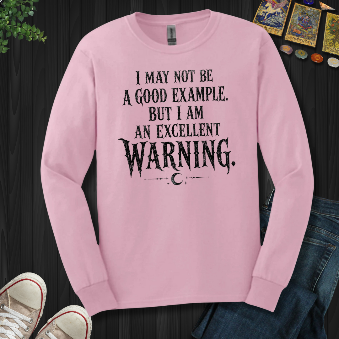 Excellent Warning- Long Sleeve