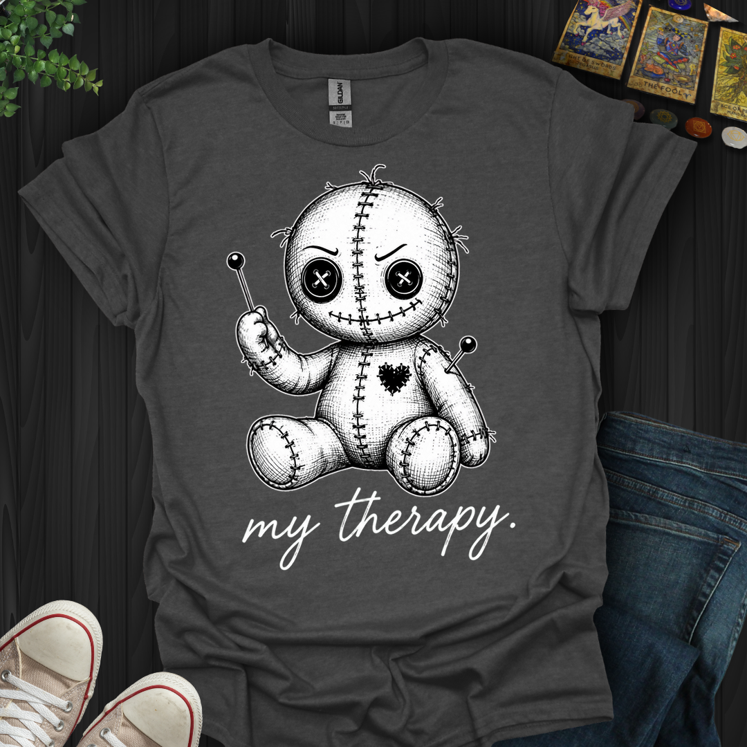 My Therapy- T-Shirt
