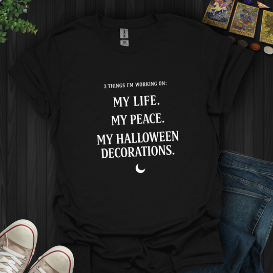 Three Things I'm Working On- T-Shirt
