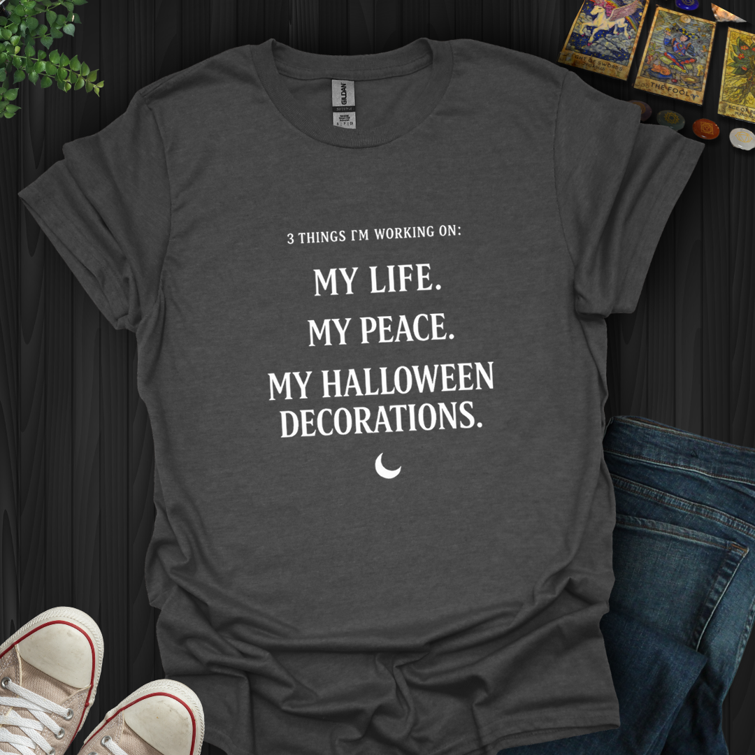 Three Things I'm Working On- T-Shirt