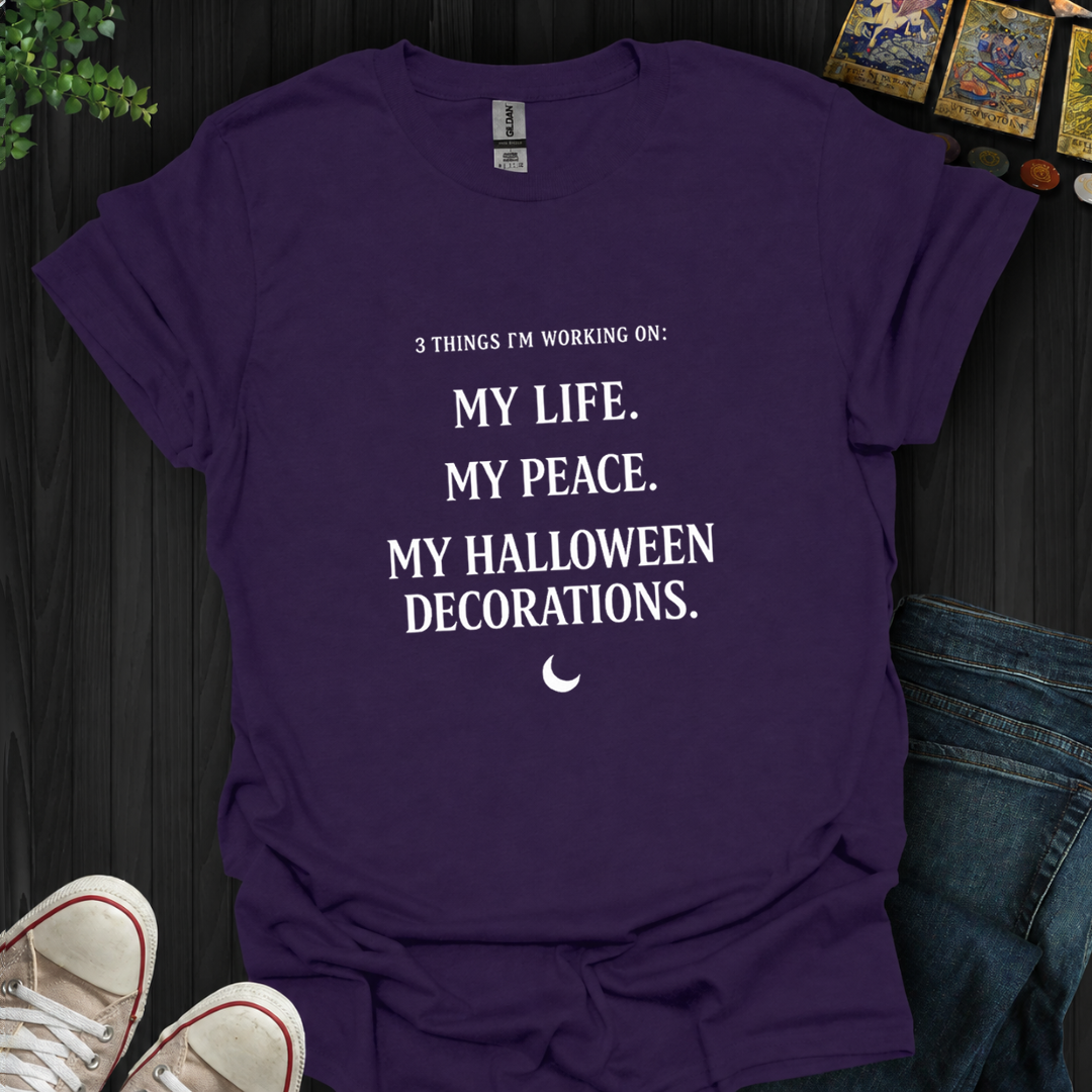 Three Things I'm Working On- T-Shirt