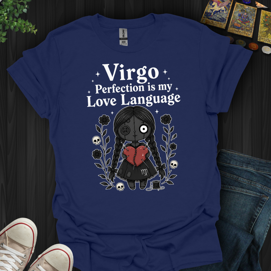 Virgo Perfection Is My Love Language- T-Shirt