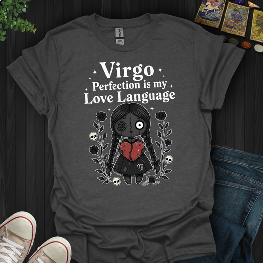 Virgo Perfection Is My Love Language- T-Shirt