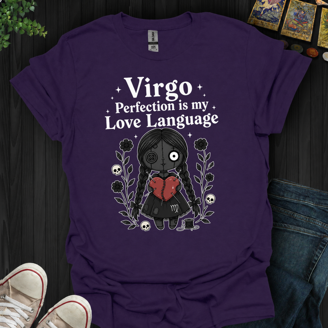 Virgo Perfection Is My Love Language- T-Shirt