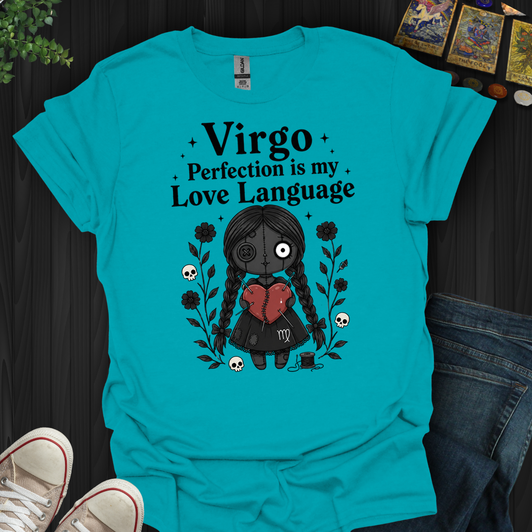 Virgo Perfection Is My Love Language- T-Shirt