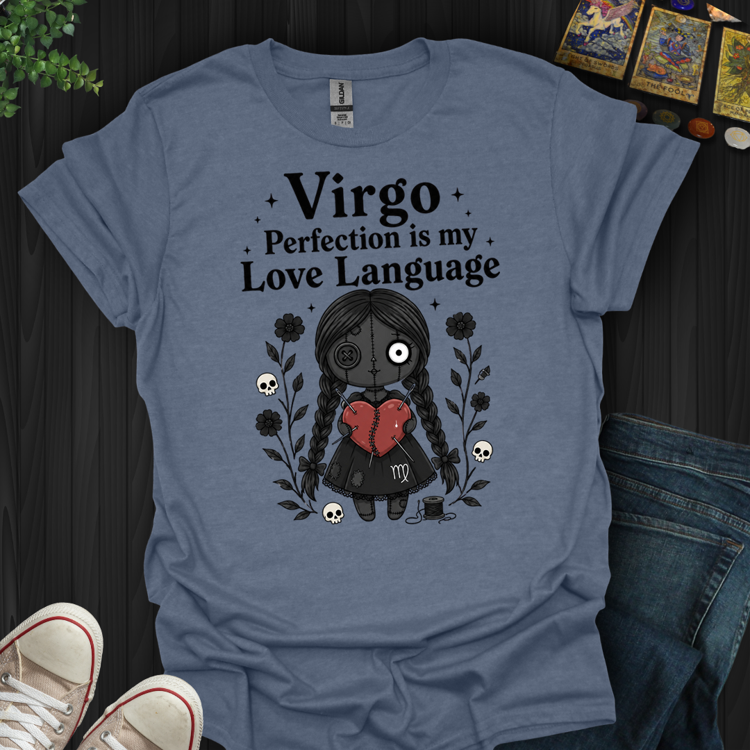 Virgo Perfection Is My Love Language- T-Shirt