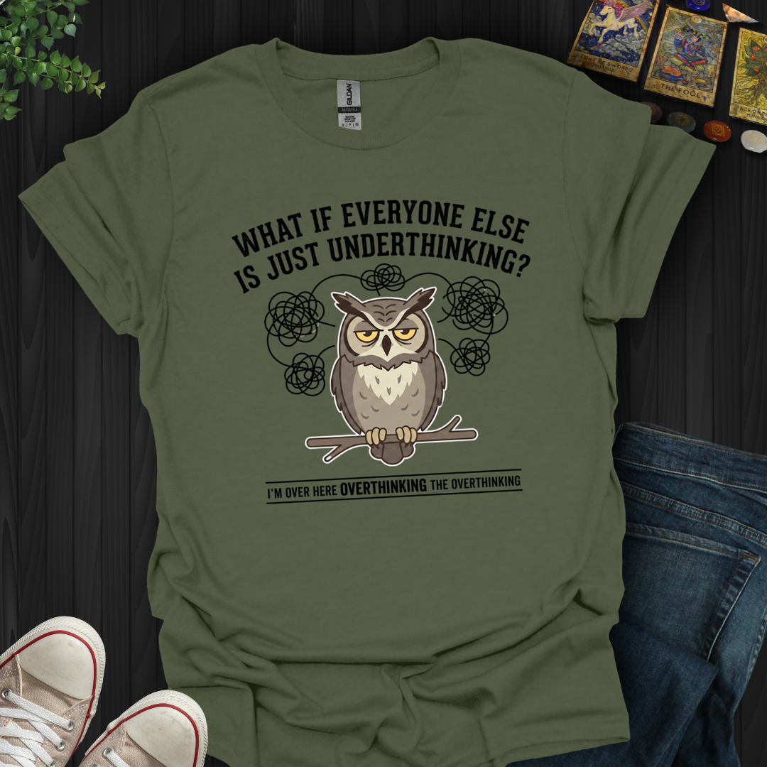 Underthinking- T-Shirt