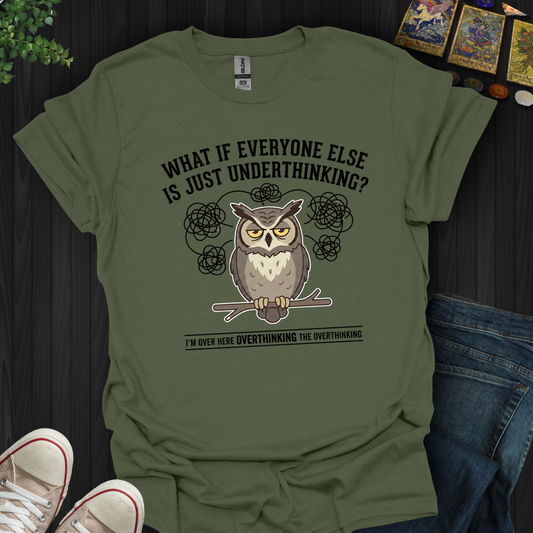 Underthinking- T-Shirt