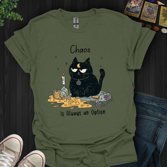 Chaos Is Always An Option- T-Shirt