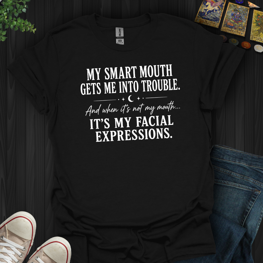 My Smart Mouth- T-Shirt