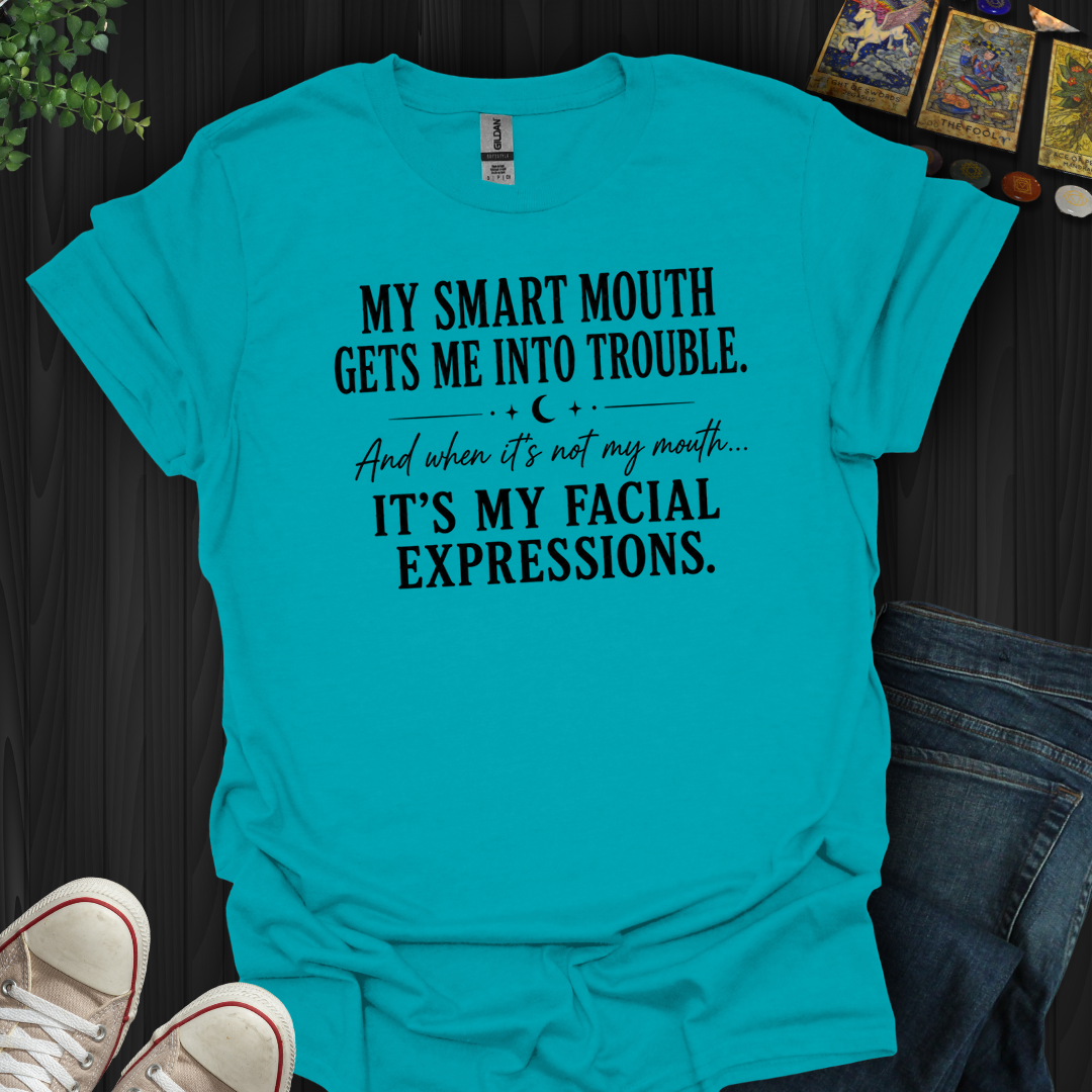 My Smart Mouth- T-Shirt