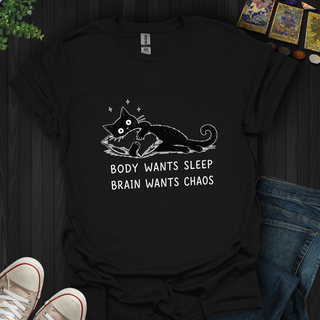 Brain Wants Chaos- T-Shirt