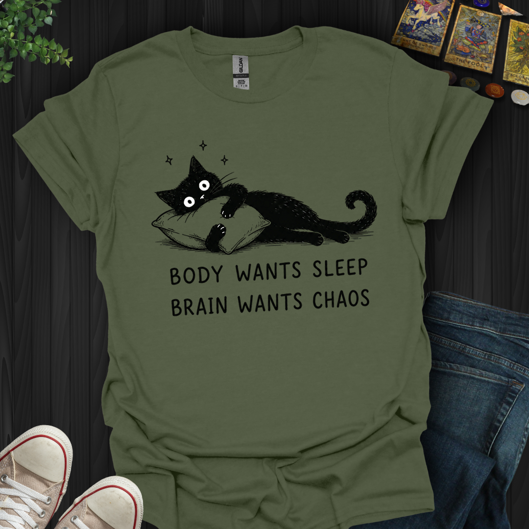 Brain Wants Chaos- T-Shirt