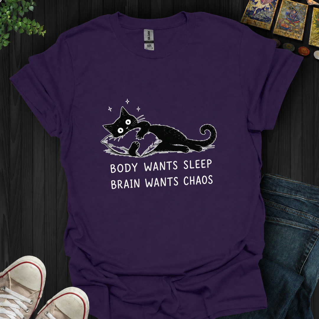 Brain Wants Chaos- T-Shirt