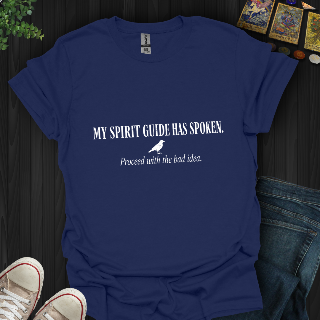 Proceed With The Bad Idea- T-Shirt