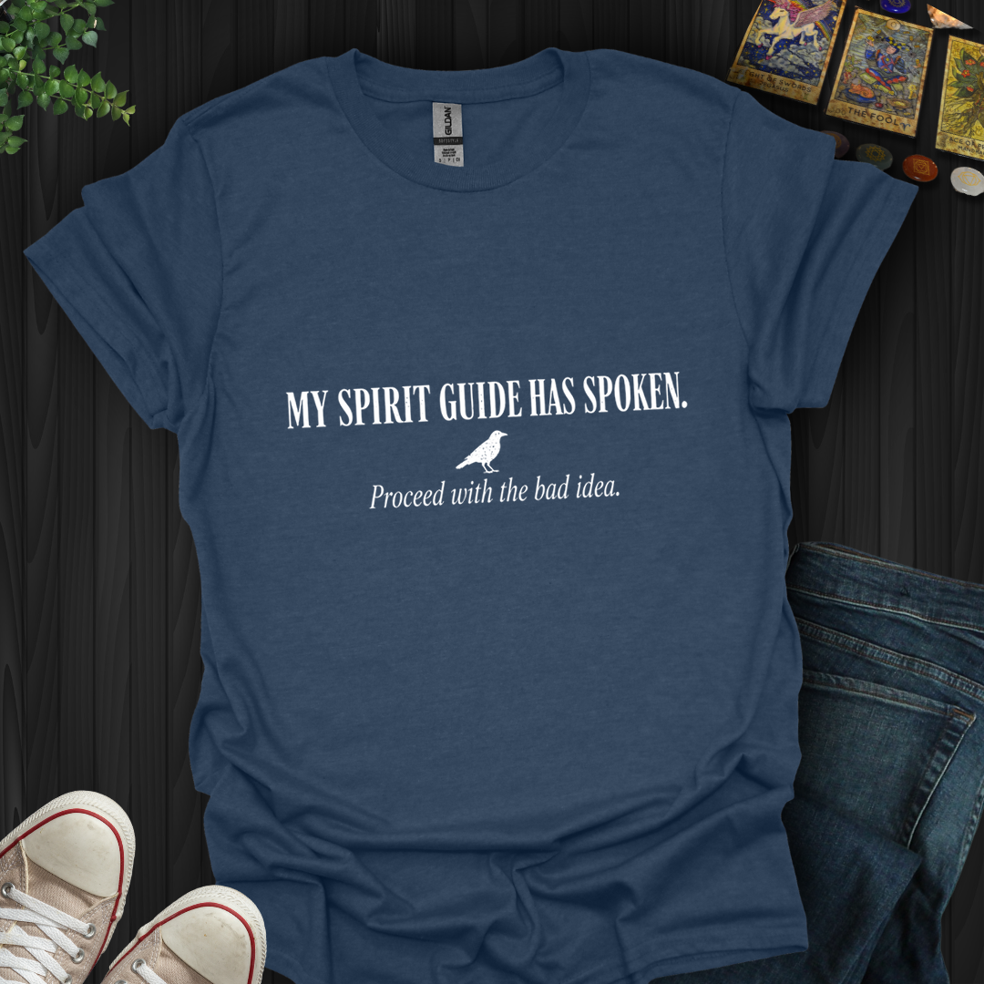 Proceed With The Bad Idea- T-Shirt